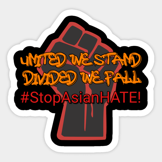 STOP ASIAN HATE-WE STAND WITH THE ASIAN COMMUNITY Sticker by THESHOPmyshp